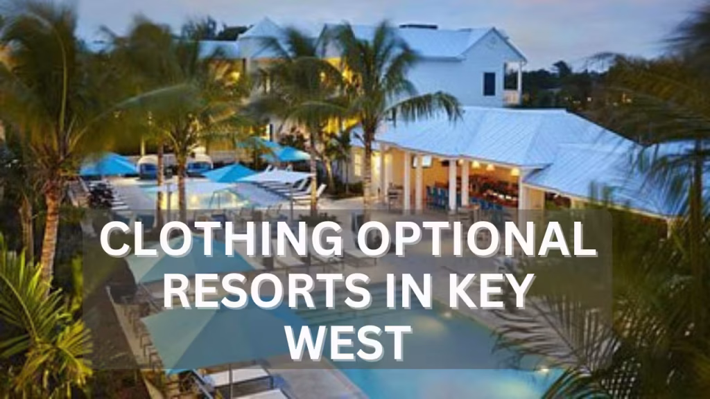 Clothing Optional Resorts in Key West