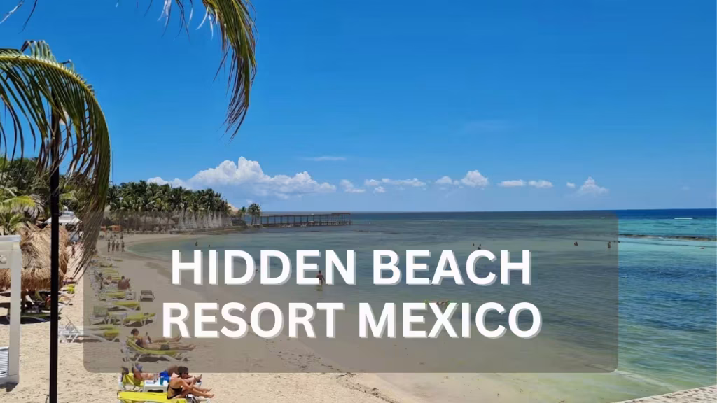 Hidden Beach Resort Mexico
