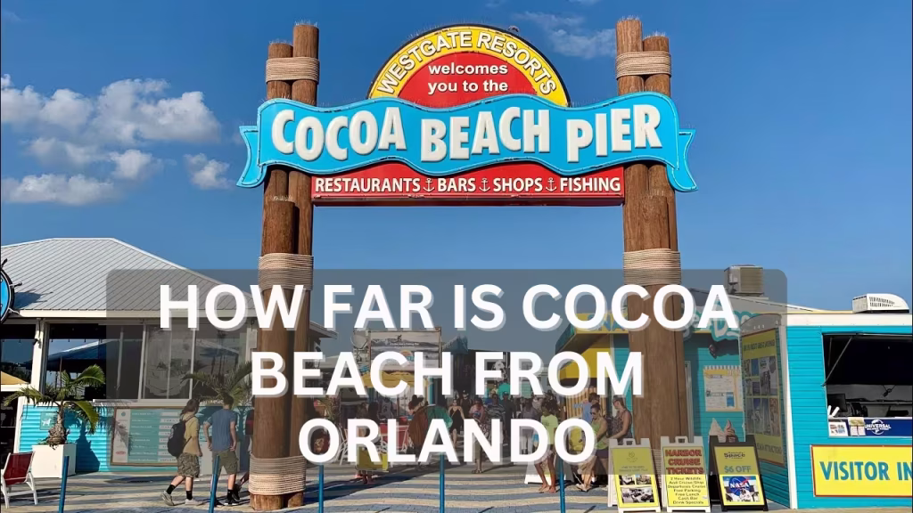 How Far is Cocoa Beach From Orlando
