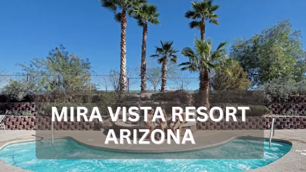Mira Vista Resort Arizona