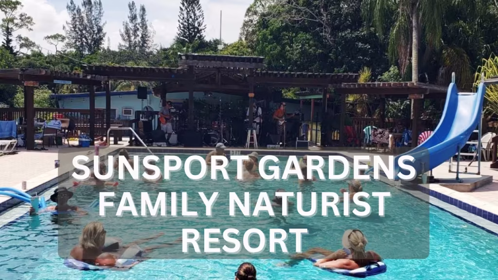 Sunsport Gardens Family Naturist Resort