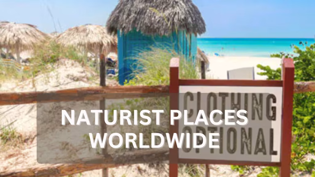 Naturist Beaches & Resorts Worldwide