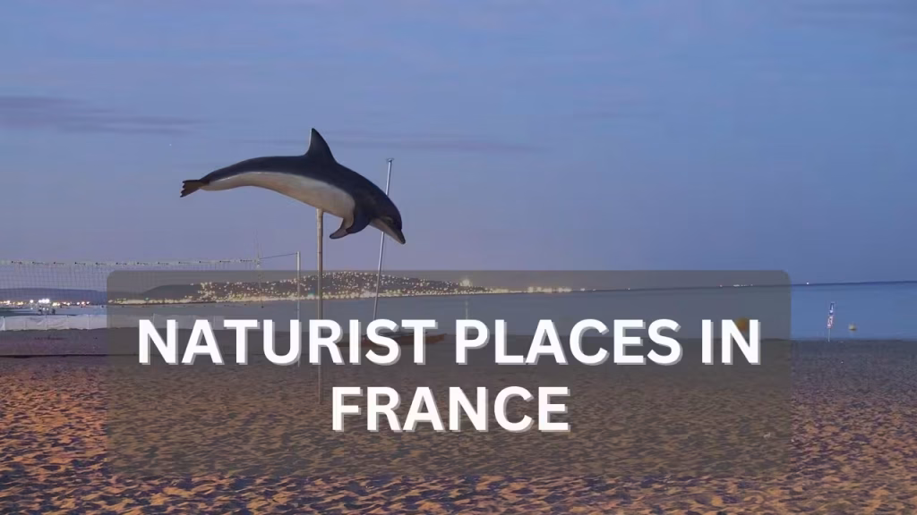Naturist Places in France