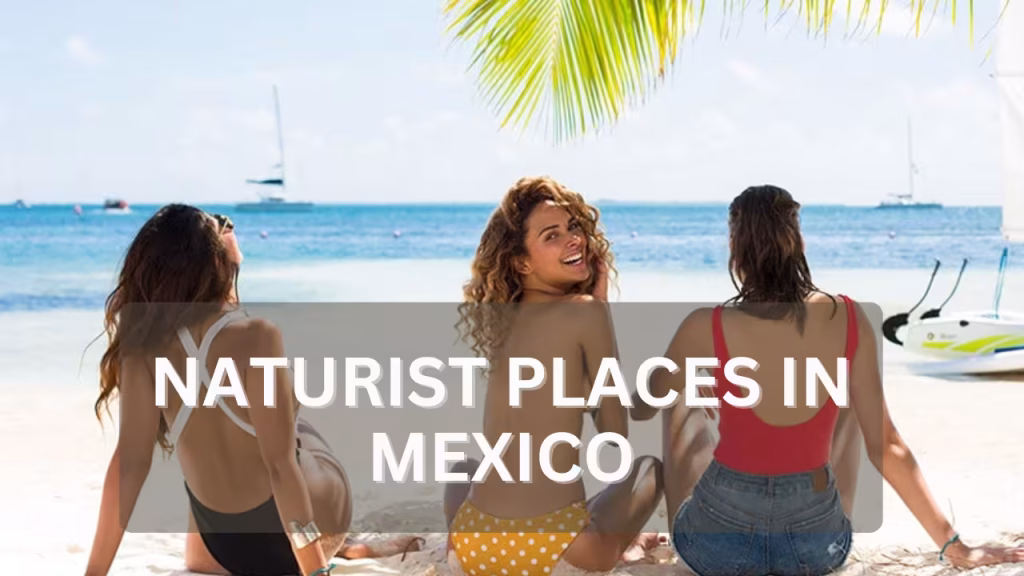 Naturist Places in Mexico